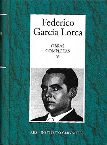 Obras Completas #5 (Obras Completas) - Federico Garcia Lorca