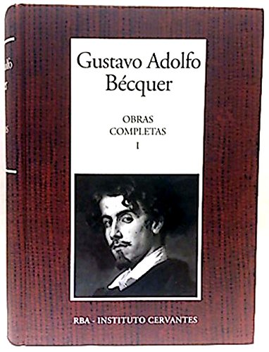 OBRAS COMPLETA I - GUSTAVO ADOLFO BÉCQUER