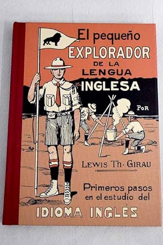 Imagen de archivo de EL PEQUEO EXPLORADOR DE LA LENGUA INGLESA . Libro Primero a la venta por Librera Gonzalez Sabio