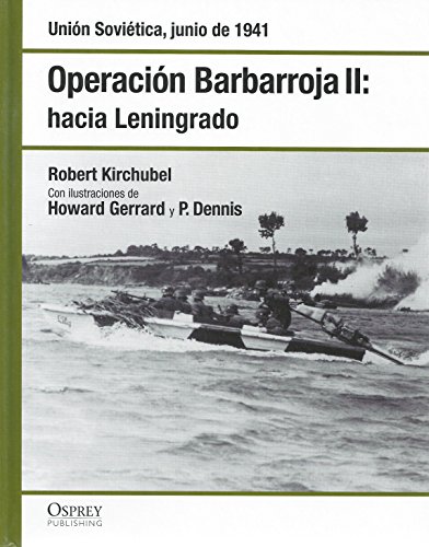 Stock image for Operacin Barbarroja Ii. Hacia Leningrado. Unin Sovitica Junio de 1941 for sale by Hamelyn