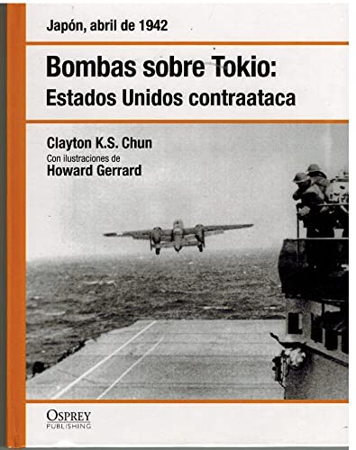 Beispielbild fr Bombas sobre Tokio. Estados Unidos Contraataca: Japn Abril de 1942 zum Verkauf von Hamelyn