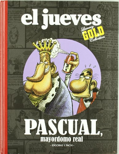 Beispielbild fr Pascual, mayordomo real (Primera edicin, tapa dura, Coleccin: El Jueves Luxury Gold Collection) zum Verkauf von Libros Angulo