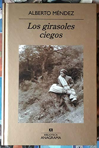 Imagen de archivo de Los Girasoles Ciegos Mndez, Alberto a la venta por VANLIBER