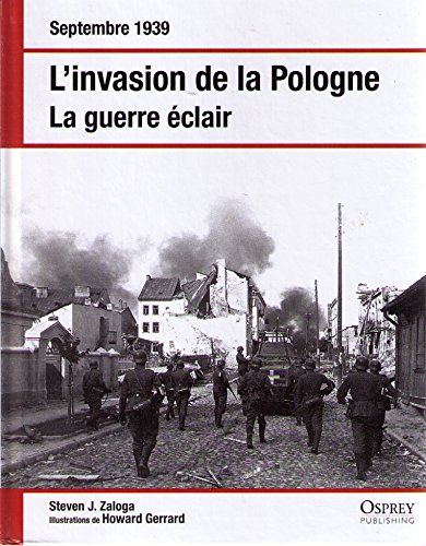 Imagen de archivo de L'INVASION DE LA POLOGNE,LA GUERRE ECLAIR,SEPTEMBRE 1939 a la venta por Bibliofolie