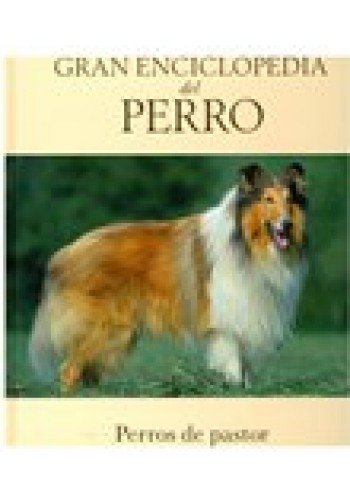 Imagen de archivo de Gran Enciclopedia Del Perro: 2 - Perros de Pastor y Guia de Razas a la venta por Hamelyn
