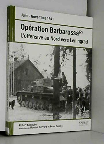 Stock image for Opration Barbarossa (2) juin novembre 1941 L'offensive au Nord vers Leningrad for sale by Ammareal