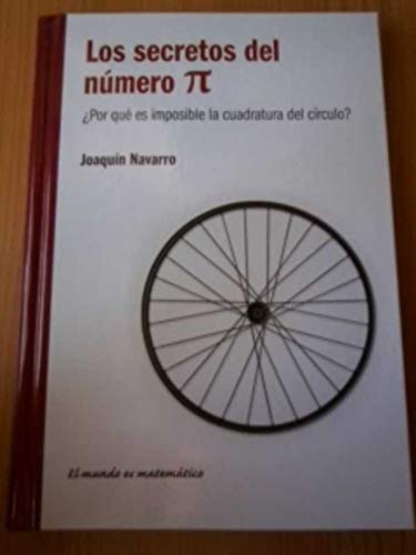 Imagen de archivo de Los secretos del numero pi por que es imposible la cuadratura del circulo a la venta por medimops