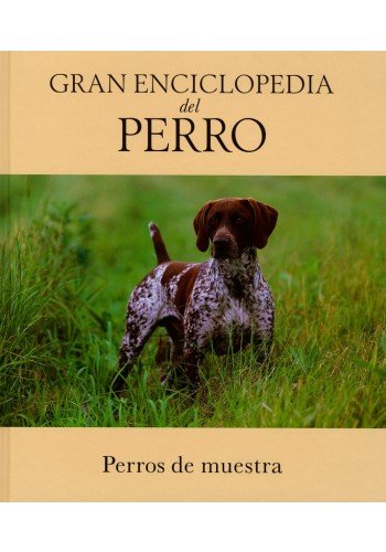 Imagen de archivo de Gran Enciclopedia Del Perro: 22 - Perros De Muestra a la venta por Iridium_Books