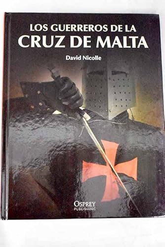 9788447372409: GUERREROS DE LA CRUZ DE MALTA - LOS