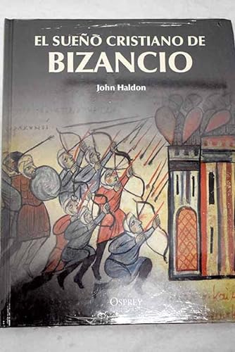 Beispielbild fr EL SUEO CRISTIANO DE BIZANCIO zum Verkauf von Librera Prncep
