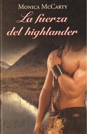 La fuerza del highlander - Monica McCarty