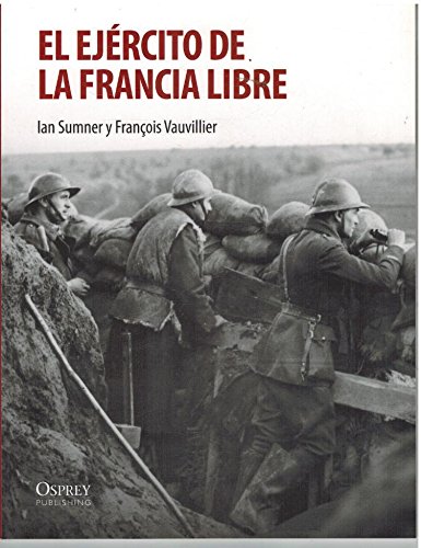 Beispielbild fr EL EJRCITO DE LA FRANCIA LIBRE zum Verkauf von Domiduca Libreros