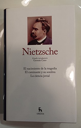 9788447377107: Nietzsche: El nacimiento de una tragedia - El caminate y su sombra - La ciencia Jovial