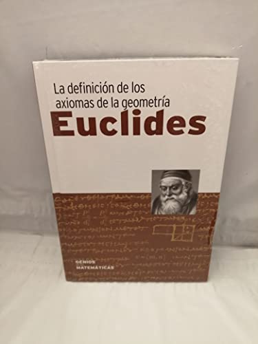 Imagen de archivo de La definicin de los axiomas de la geometra EUCLIDES - Genios de las matemticas a la venta por Librera Prez Galds