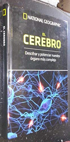 Imagen de archivo de El Cerebro. Descifrar y Potenciar Nuestro Organo mas Complejo a la venta por Librera 7 Colores