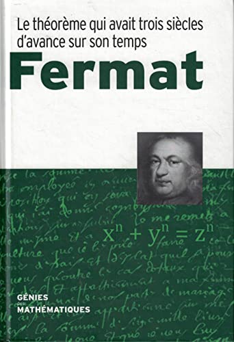 Beispielbild fr Fermat Le thorme qui avait trois sicles d'avance sur son temps zum Verkauf von Ammareal