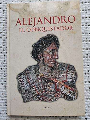 Beispielbild fr Alejandro el Conquistador zum Verkauf von Hamelyn