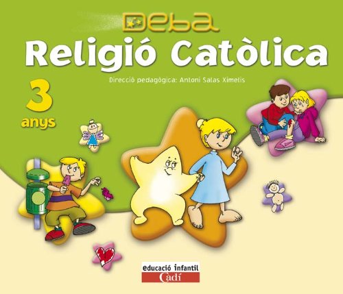 Imagen de archivo de Projecte Deba, religi catlica, Educaci Infantil, 3 anys a la venta por Buchpark