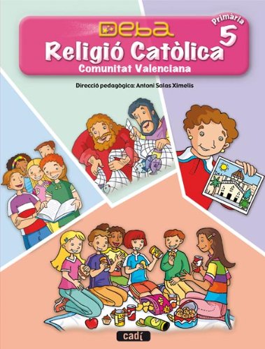 Stock image for Proyecto Deba, religi catlica, 5 Educaci Primria (Valencia) for sale by Buchpark