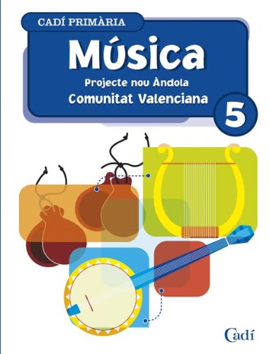 Imagen de archivo de (VAL).(06).MUSICA 5E.PRIM.(NOU ANDOLA) Projecte nou ndola a la venta por Iridium_Books