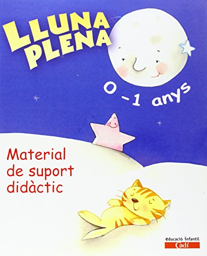 Stock image for Lluna Plena 0-1 anys. Material de suport didctic: Educacin Infantil (Projecte Lluna Plena) for sale by Buchpark