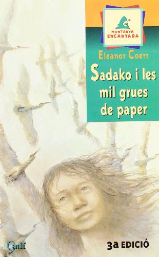 Imagen de archivo de Sadako i les mil grues de paper (Muntanya encantada) a la venta por medimops