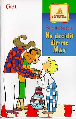 Imagen de archivo de HE DECIDIT DIR-ME MAX (MUNTANYA ENCANTADA) a la venta por La Casa de los Libros