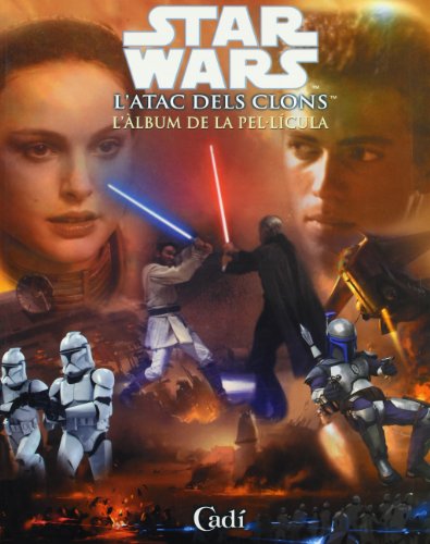 Imagen de archivo de STAR WARS. EPISODI II: L'ATAC DELS CLONS. L'ALBUM DE LA PEL.LCULA a la venta por La Casa de los Libros