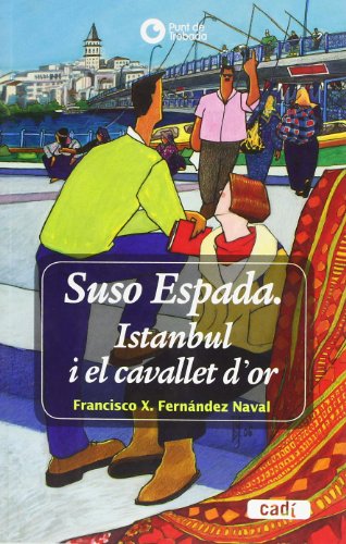 Beispielbild fr Suso Espada. Istanbul i el cavallet d'or (Punt de trobada) zum Verkauf von Buchpark