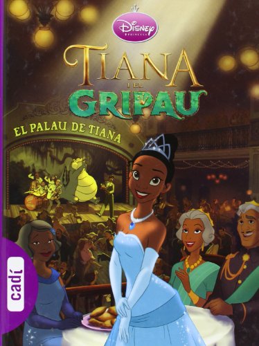 Imagen de archivo de TIANA I EL GRIPAU (ELS CLSSICS DISNEY) a la venta por La Casa de los Libros