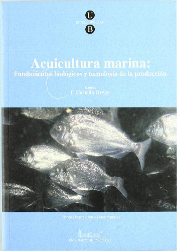 Stock image for Acuicultura marina: fundamentos biolgicos y tecnologa de la produccin for sale by Hilando Libros