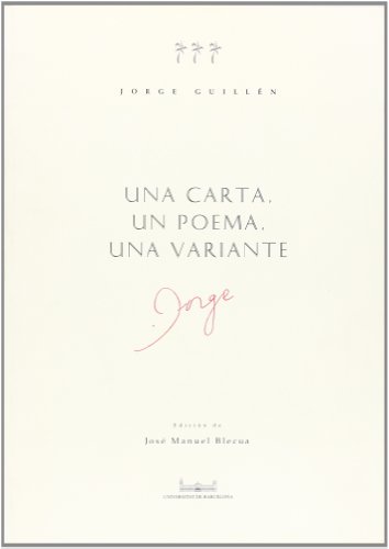 Una carta, un poema, una variante (9788447504770) by GuillÃ©m, Jorge