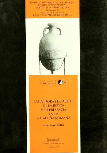 Beispielbild fr Las nforas de aceite de la Btica y su presencia en la Catalua romana zum Verkauf von Hilando Libros
