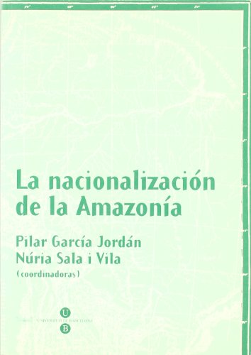 LA NACIONALIZACIÓN DE LA AMAZONÍA