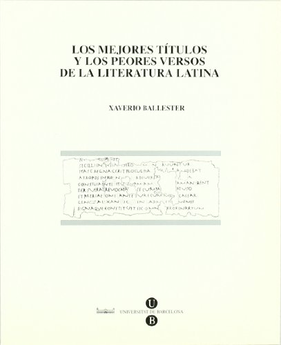 Stock image for Los mejores ttulos y los peores versos de la literatura latina for sale by Zilis Select Books