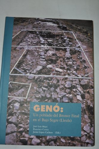 Imagen de archivo de Gen: Un poblado del Bronce Final en el Bajo Segre (Lleida) a la venta por Zilis Select Books