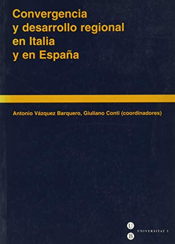 Beispielbild fr CONVERGENCIA Y DESARROLLO REGIONAL EN ITALIA Y EN ESPAA zum Verkauf von Libreria HYPATIA BOOKS