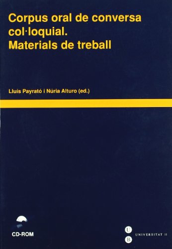 Imagen de archivo de CORPUS ORAL DE CONVERSA COLLOQUIAL. MATERIALS DE TREBALL (LLIBRE + CD-ROM) a la venta por Zilis Select Books