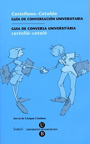 Guia de Conversa UniversitÃ ria. CastellÃ -CatalÃ: (GUIES DE CONVERSA) (Spanish Edition) (9788447526550) by Serveis LingÃ¼Ã­stics De La Universitat De Barcelona