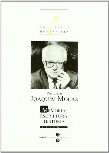 9788447526574: Professor Joaquim Molas (2 vol): memria, escriptura, histria