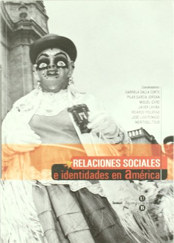 Stock image for RELACIONES SOCIALES E IDENTIDADES EN AMERICA for sale by KALAMO LIBROS, S.L.