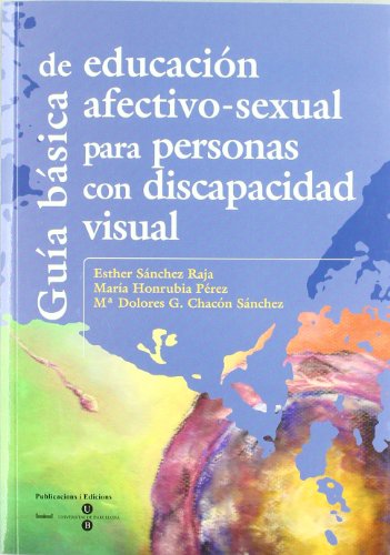 9788447528721: Gua bsica de educacin afectivo-sexual para personas con discapacidad visual: 33 (BIBLIOTECA UNIVERSITRIA)