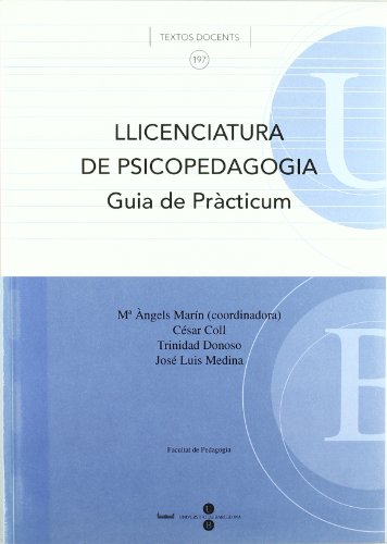 Imagen de archivo de LLICENCIATURA DE PSICOPEDAGOGIA GUIA DE PRCTICUM a la venta por Zilis Select Books