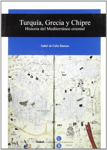 9788447529674: Turqua, Grecia y Chipre. Historia del Mediterrneo oriental (UNIVERSITAT)