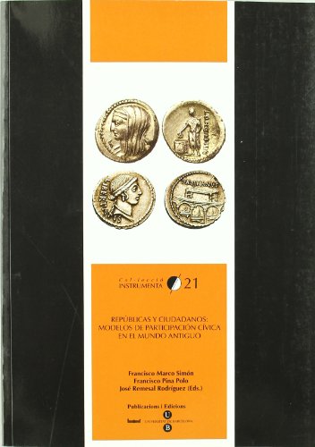 Imagen de archivo de Repblicas y ciudadanos : modelos de participacin cvica en el mundo antiguo a la venta por Revaluation Books