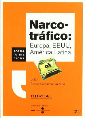 Stock image for NARCO-TRAFICO: EUROPA, EEUU, AMERICA LATINA for sale by KALAMO LIBROS, S.L.