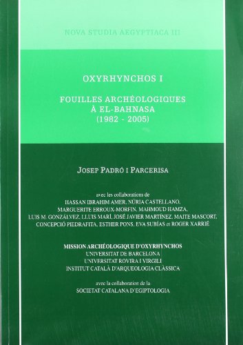 Imagen de archivo de Oxyrhynchos I. Fouilles Archologiques  El-Bahnasa (1982 - 2005) a la venta por Thomas Emig