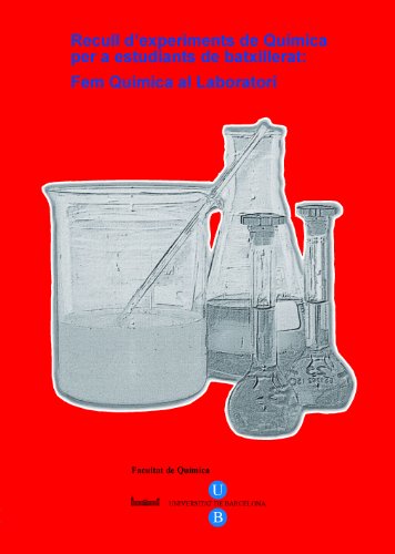 Imagen de archivo de RECULL DEXPERIMENTS DE QUMICA PER A ESTUDIANTS DE BATXILLERAT: FEM QUMICA AL LABORATORI a la venta por Zilis Select Books