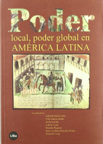 Imagen de archivo de PODER LOCAL, PODER GLOBAL EN AMERICA LATINA a la venta por KALAMO LIBROS, S.L.