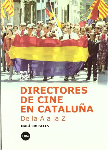 Imagen de archivo de DIRECTORES DE CINE EN CATALUA: DE LA A A LA Z a la venta por KALAMO LIBROS, S.L.